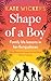 Shape of a Boy: Family Life...