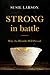 Strong in Battle: Why the H...