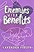 Enemies with Benefits