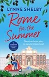 Rome for the Summer by Lynne Shelby