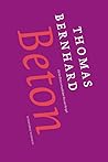 Beton by Thomas Bernhard Beton by Thomas Bernhard