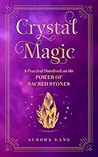 Crystal Magic by Aurora Kane