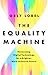 The Equality Machine: Harne...