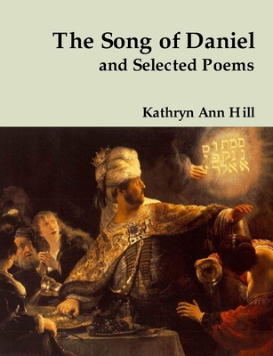 The Song of Daniel and Selected Poems (Paperback)