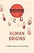 Human origins. 7 million years and counting by New Scientist