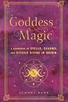 Goddess Magic by Aurora Kane