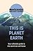 This is Planet Earth: Your ultimate guide to the world we call home (New Scientist Instant Expert)