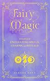 Fairy Magic by Aurora Kane