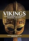 Vikings: An Encyclopedia of Conflict, Invasions, and Raids