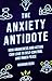 The Anxiety Antidote