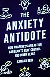 The Anxiety Antidote by Kamran Bedi