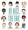 Be Nice. The End....