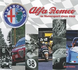 Alfa Romeo – Cars in Motorsport since 1945: Celebrating Alfa Romeo's extraordinary sporting legacy