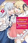 The Magical Revolution of the Reincarnated Princess and the G... by Harutsugu Nadaka