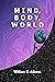 Mind Body World
