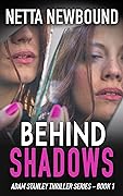 Behind Shadows