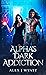Alpha's Dark Addiction by Alex J. Wyatt