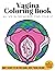 Vagina Coloring Book by Max Adams