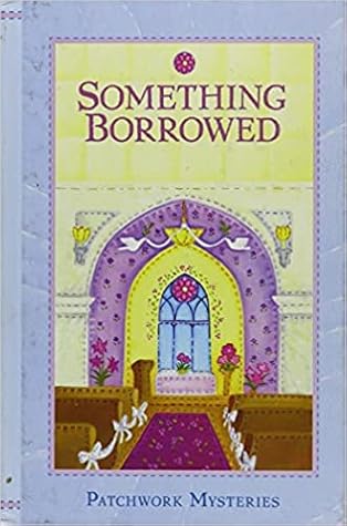 Something Borrowed (Patchwork, #27)