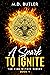 A Spark to Ignite (The Fire...