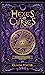 Hexes and Curses Be Gone: A Witch’s Guide to Destroy Witchcraft with Protection and Reversal Magick: (Banishing, Eradication, and Protection Spells for Beginners)