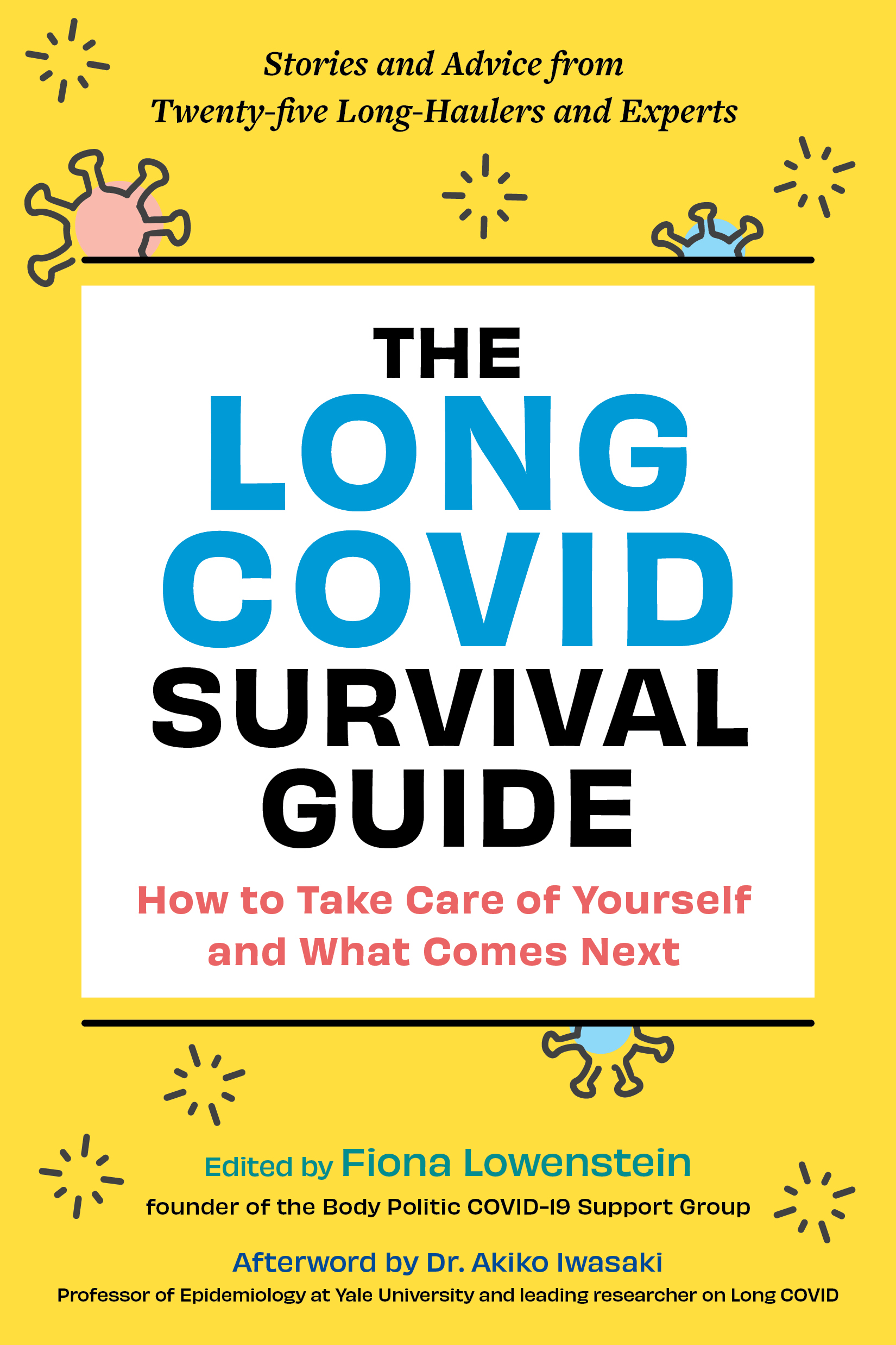 The Long Covid Survival Guide: How to Take Care of Yourself and What Comes Next (Paperback)