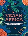 Vegan Africa: Plant-Based Recipes from Ethiopia to Senegal