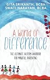 A World of Difference: The Ultimate Autism Handbook for Mindful Parenting