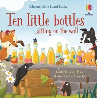 Ten Little Bottles ...Sitting on the Wall (Usborne Little Board Books)