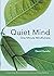 Quiet Mind: One Minute Mindfulness (For Readers of Mindfulness An Eight-Week Plan for Finding Peace in a Frantic World)