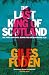 The Last King of Scotland by Giles Foden The Last King of Scotland by Giles Foden