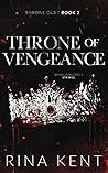 Throne of Vengeance by Rina Kent Throne of Vengeance by Rina Kent