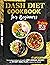 Dash Diet Cookbook for Beginners by Jennifer Roast
