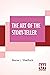 The Art Of The Story-Teller by Marie L. Shedlock
