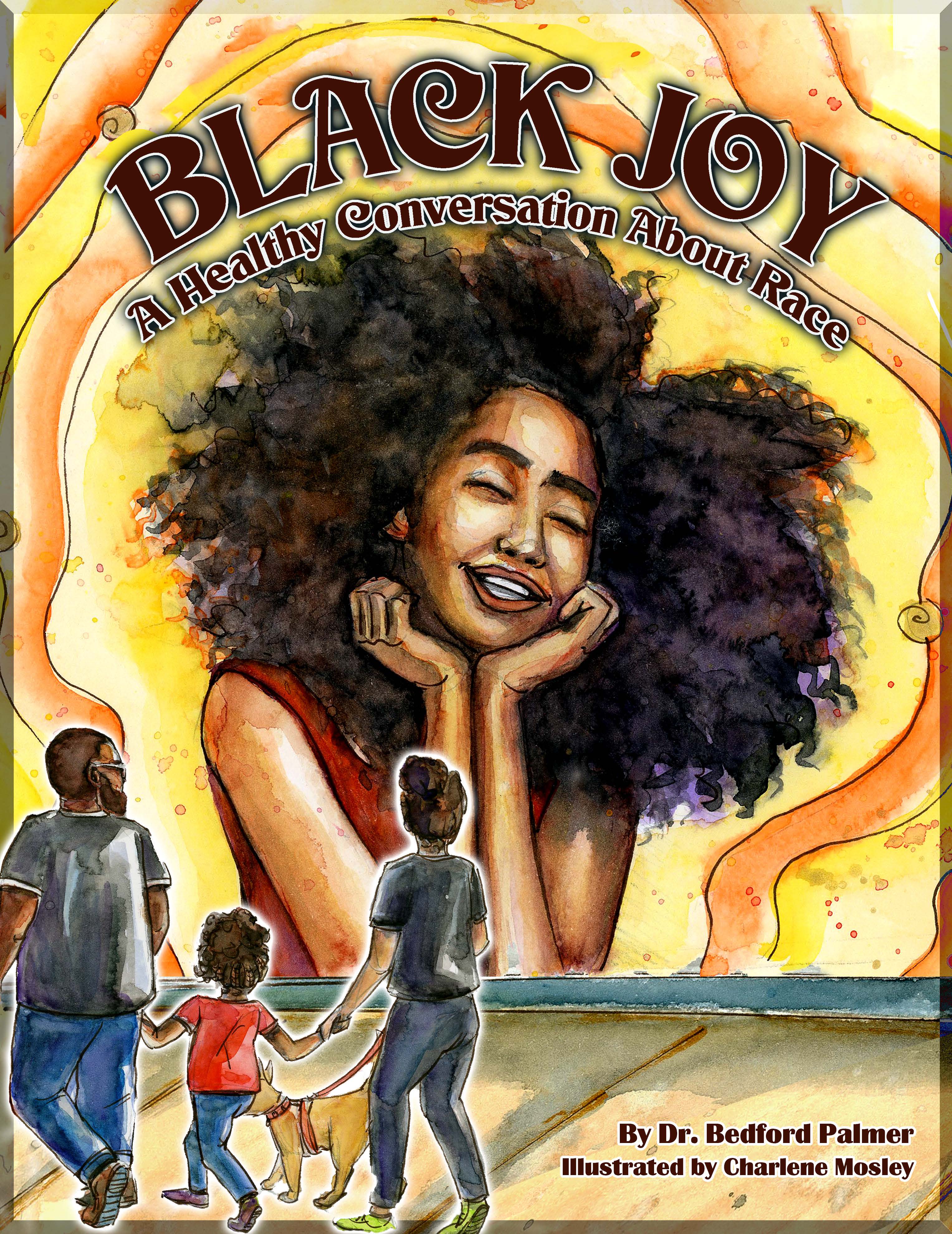 Black Joy: A Healthy Conversation About Race (A Healthy Conversation #2)