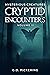 Mysterious Creatures: Cryptid Encounters: Volume 2