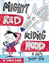 Mighty Red Riding Hood by Wallace  West