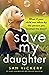 Save My Daughter