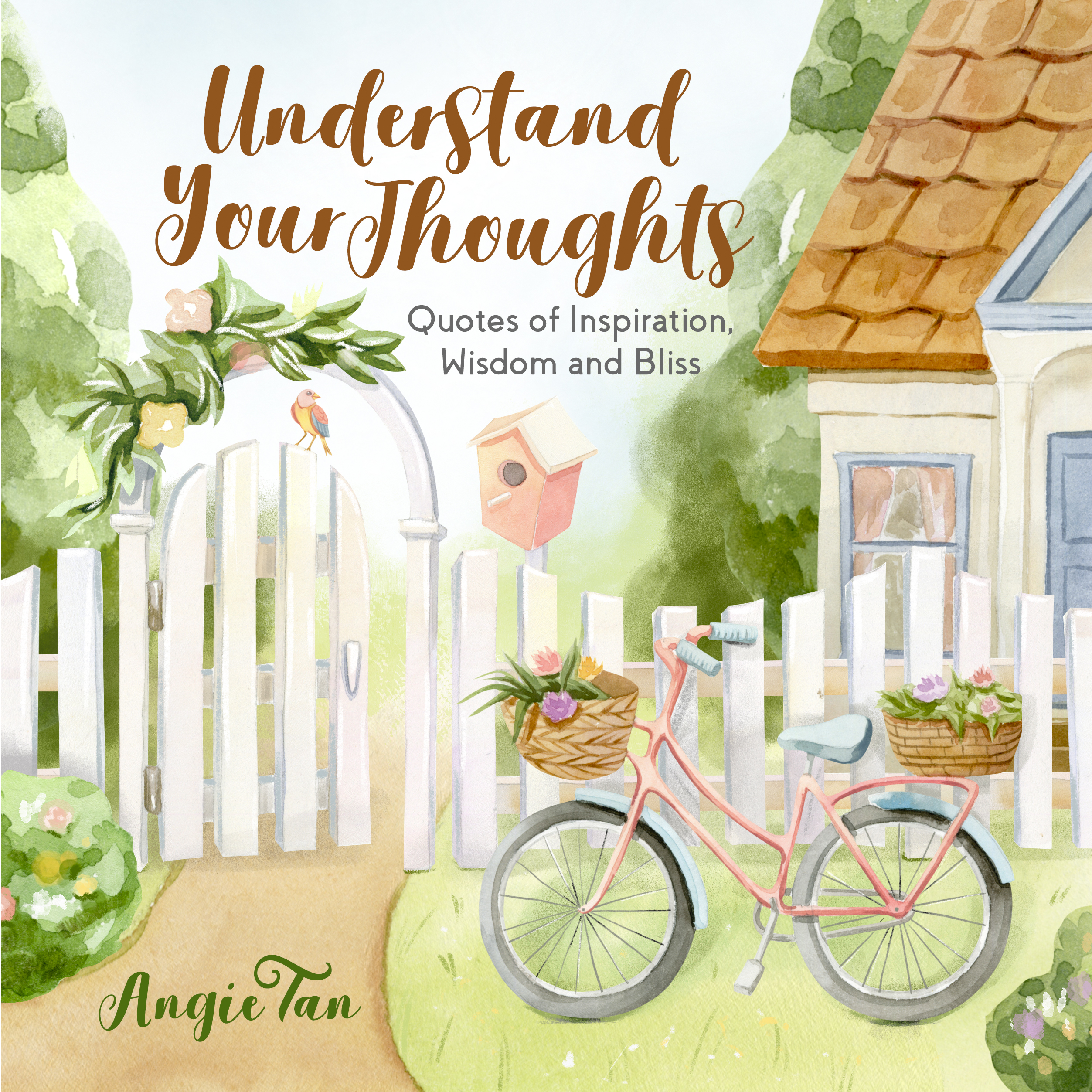 Understand Your Thoughts: Quotes of Inspiration, Wisdom and Bliss