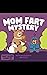 Mom Fart Mystery: A Funny R...