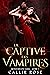 La captive des vampires (Royaume du sang t. 1) (French Edition)