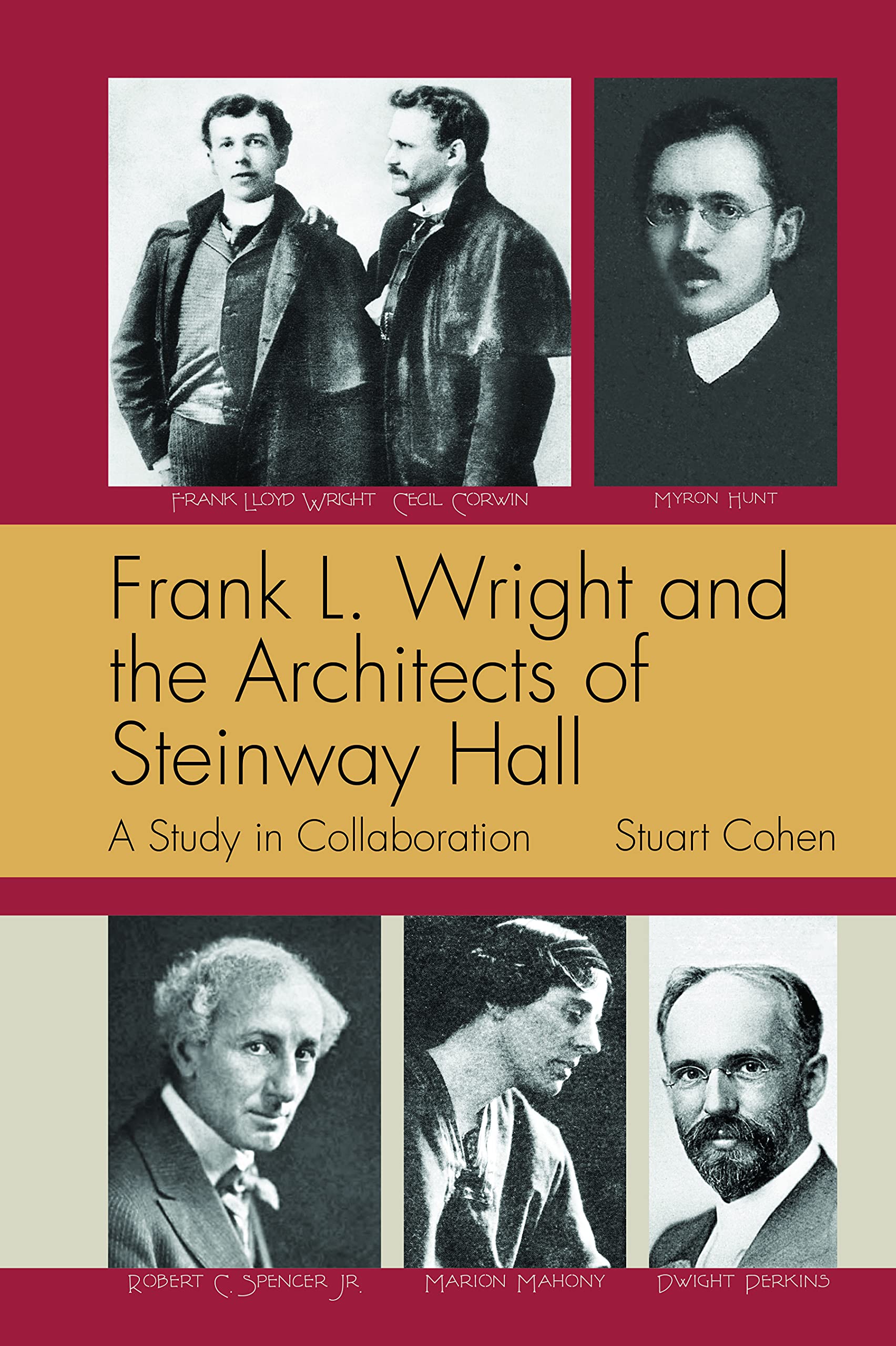 Frank L. Wright and the Architects of Steinway Hall: A Study of Collaboration (Paperback)
