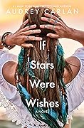 If Stars Were Wishes