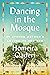 Dancing in the Mosque: An Afghan Mother's Letter to Her Son