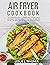 Air Fryer Cookbook: Definit...