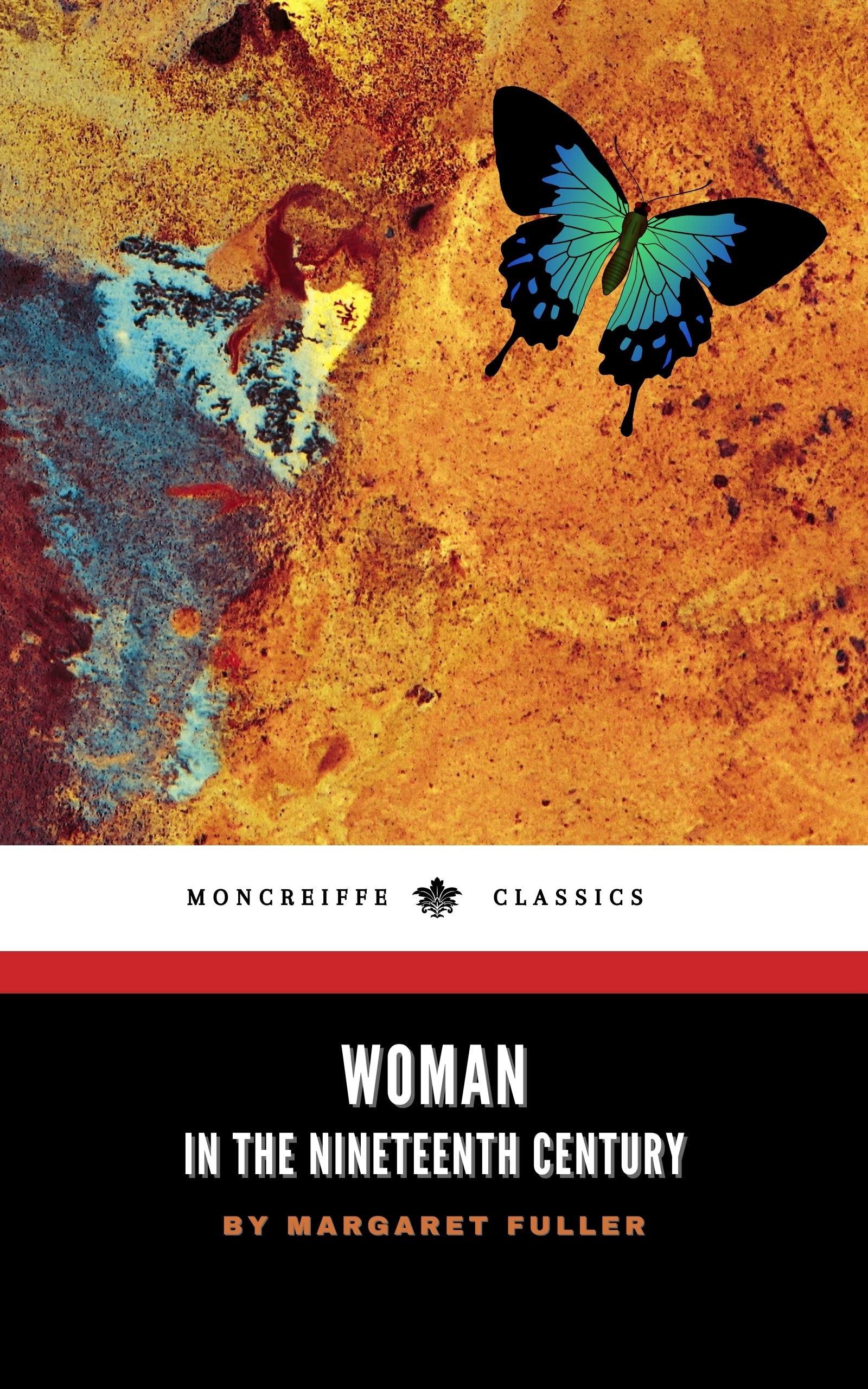 Woman in the Nineteenth Century: The 1845 Feminist Classic