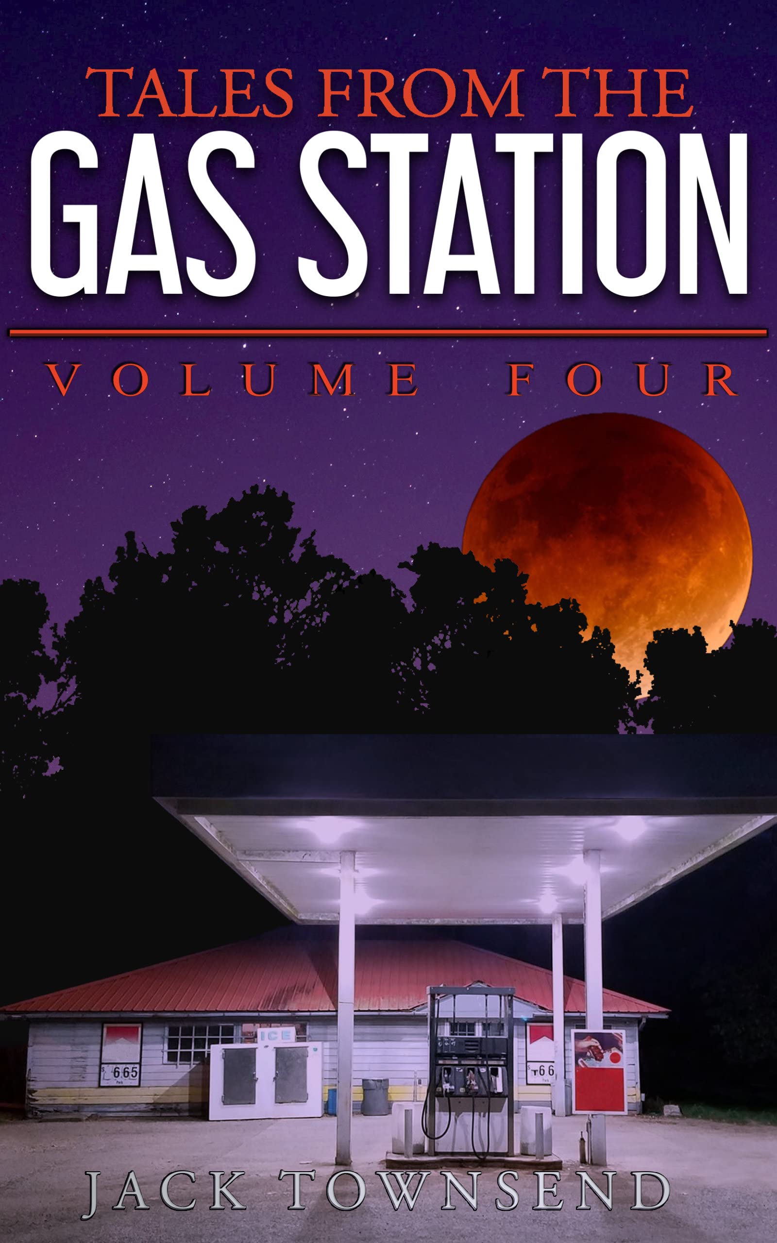Tales from the Gas Station: Volume Four (Tales from the Gas Station #4)