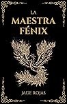La Maestra Fénix:...