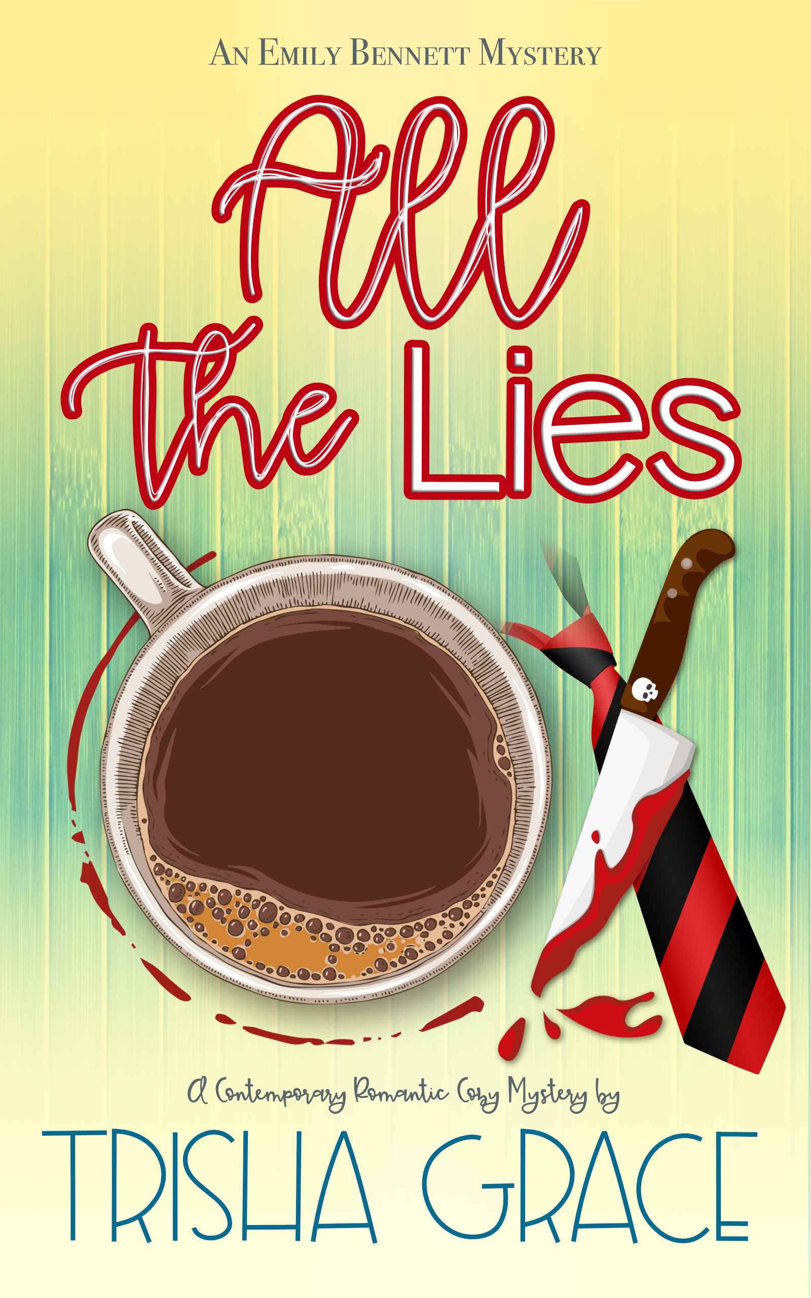 All The Lies: An Emily Bennett Mystery (Finding Home #4)