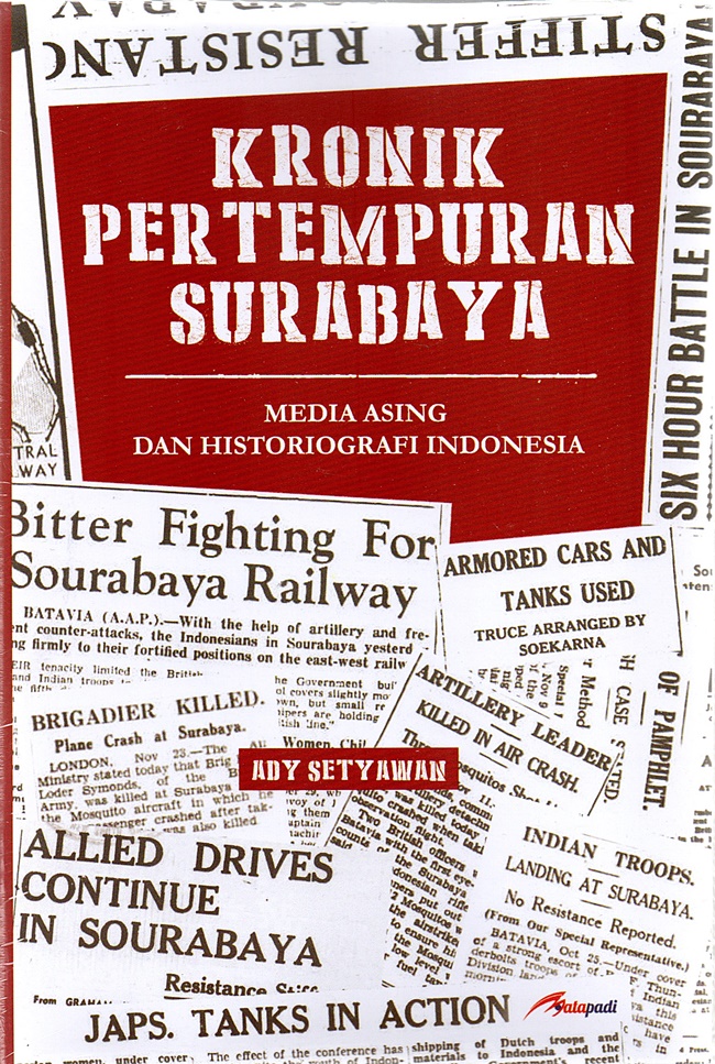 Kronik Pertempuran Surabaya: Media Asing dan Historiografi Indonesia